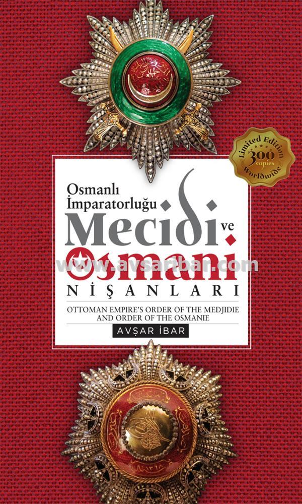 Ottoman Empire's Order of the Medjidie and Order of the Osmanie - Avsar Ibar